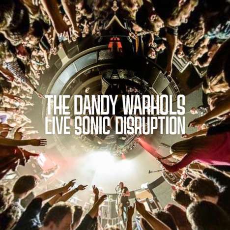 The Dandy Warhols: Live Sonic Disruption, 2 LPs