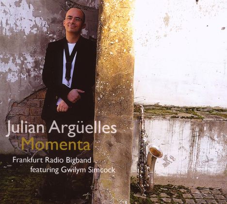 Julian Argüelles (geb. 1966): Momenta, CD