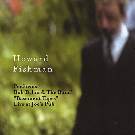 Howard Fishman: Performs Bob Dylan &amp; The Band', CD