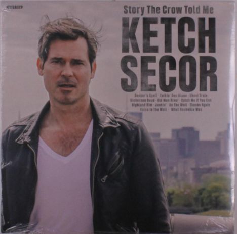 "Story The Crow Told Me" und "Ketch Secor" in großer Schrift, darunter eine Liedliste. Ein Mann trägt Lederjacke und T-Shirt.