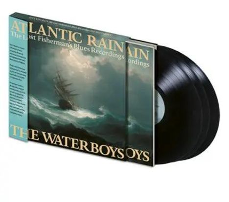 "Atlantic Rain – The Lost Fisherman's Blues Recordings, The Waterboys." Cover mit Schiff in stürmischer See, drei Schallplatten.