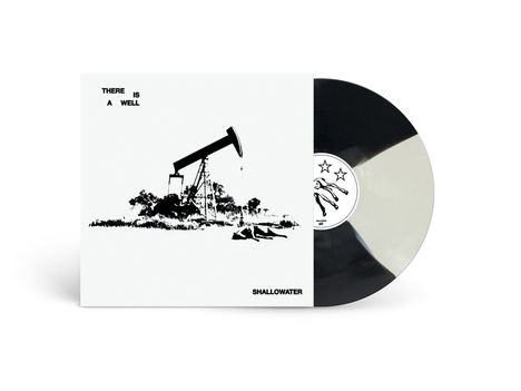 Texte: "THERE IS A WELL", "SHALLOWATER". Eine Ölpumpe-Silhouette und eine Schallplatte in Schwarz-Weiß.