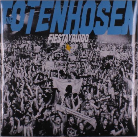 Oben steht "Die Toten Hosen" in großen blauen Buchstaben, darunter "Fiesta y ruido". Im Hintergrund eine jubelnde Menschenmenge.
