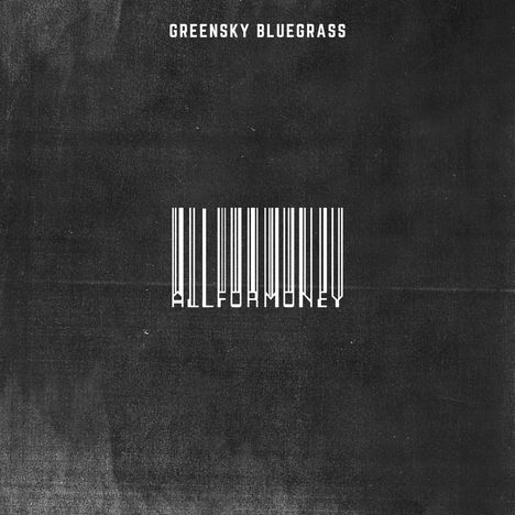 Greensky Bluegrass: All For Money (180g), 2 LPs