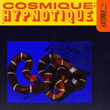 Text: "COSMIQUE HYPNOTIQUE" und "RECORDED IN HIGH FIDELITY". Eine rot-schwarze Schlange auf blauem Hintergrund.