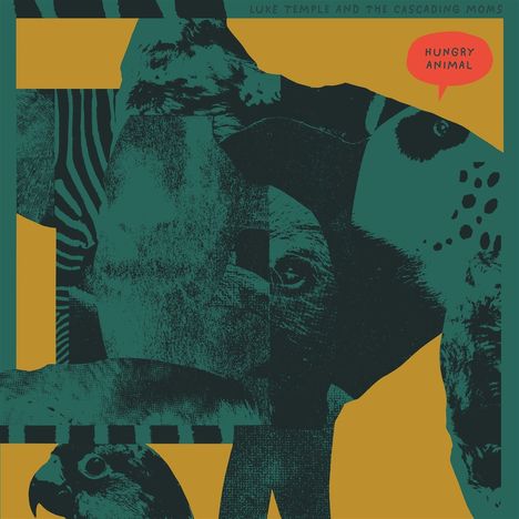 Text: "HUNGRY ANIMAL", "LUKE TEMPLE AND THE CASCADING MOMS". Collage aus Tiermotiven in grün und ocker.
