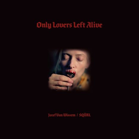 Jozef Van Wissem (geb. 1962): ONLY LOVERS LEFT ALIVE O.S.T. (Red Vinyl), 2 LPs
