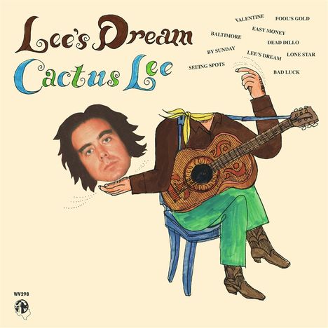 "Lee's Dream", "Cactus Lee", Songtitel: "Valentine", "Fool's Gold", Illustration eines kopflosen Mannes mit Gitarre.