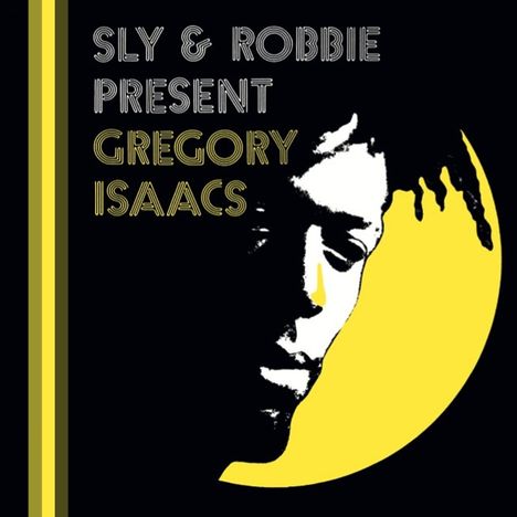 "Sly & Robbie Present Gregory Isaacs" in gelben Buchstaben. Ein stilisiertes Porträt in Schwarz und Gelb vor schwarzem Hintergrund.