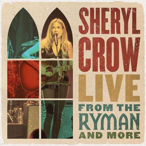 Sheryl Crow: Live From The Ryman And More, 2 CDs