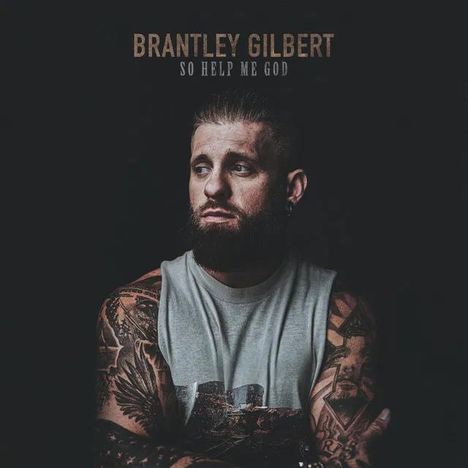 Brantley Gilbert: Help Me God (Deluxe), 2 LPs
