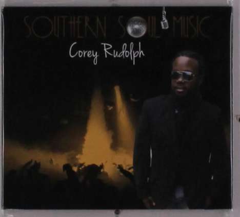 Corey Rudolph: Southern Soul Music, CD