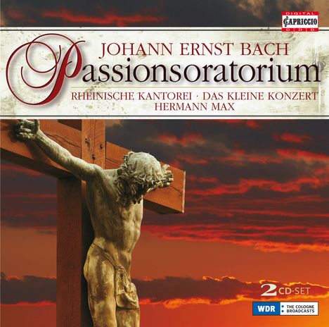 Johann Ernst Bach (1722-1777): Passionsoratorium, 2 CDs