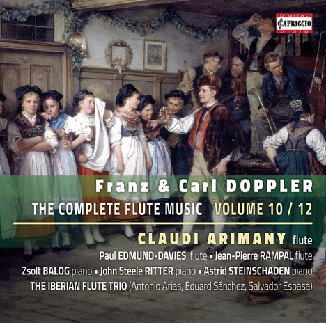 Franz (1821-1883) &amp; Carl (1825-1900) Doppler: Kammermusik mit Flöte Vol.10, CD