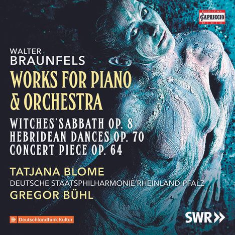Walter Braunfels (1882-1954): Werke für Klavier &amp; Orchester, CD