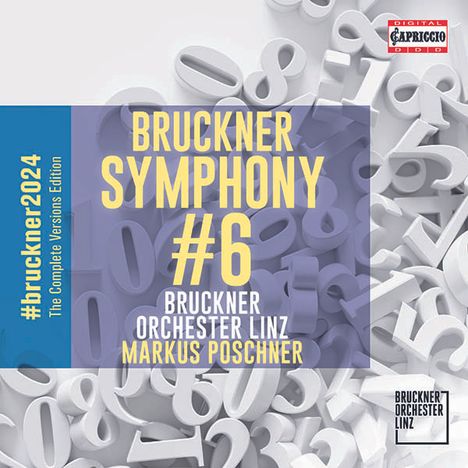 Anton Bruckner (1824-1896): Bruckner 2024 "The Complete Versions Edition" - Symphonie Nr.6 A-Dur WAB 106 (1881), CD