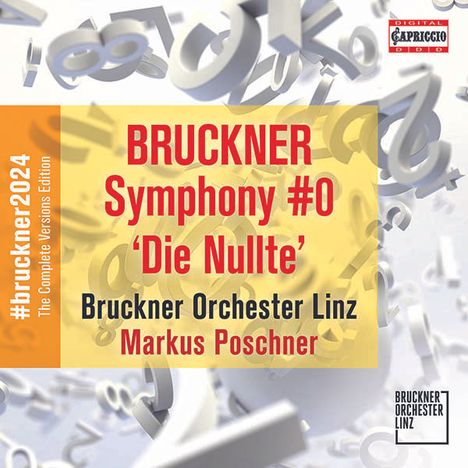 Anton Bruckner (1824-1896): Bruckner 2024 "The Complete Versions Edition" - Symphonie Nr.0 d-moll WAB 100, CD