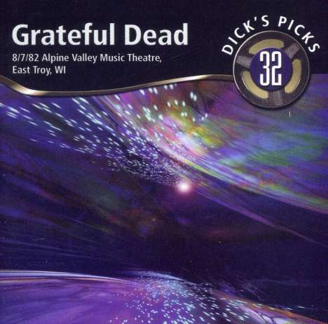 Grateful Dead: Dick's Picks Vol. 32:  Alpine Valley Music Threatre 1982, 2 CDs
