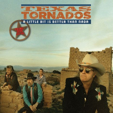 Texas Tornados: A Litte Bit Is Better Than Nada: Prime Cuts 1990 - 1996, 2 CDs