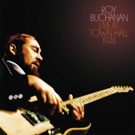 Roy Buchanan: Live At Town Hall 1974, 2 CDs