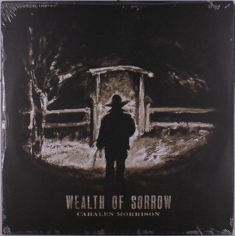 Cahalen Morrison: Wealth Of Sorrow, LP