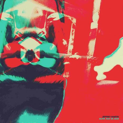 Text: "JEFFREY MARTIN ALIVE JULY 25, 2023". Abstrakte Farben und Formen, zentrales Gitarrenmotiv in Rot und Grün.