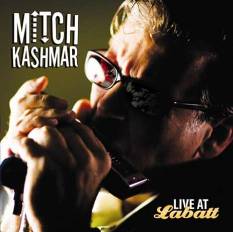Mitch Kashmar: Live At Labatt, CD