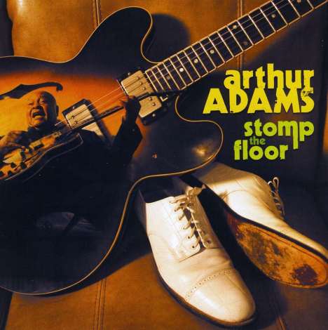 Arthur Adams: Stomp The Floor, CD