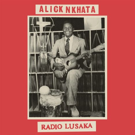 Alick Nkhata: Radio Lusaka, LP