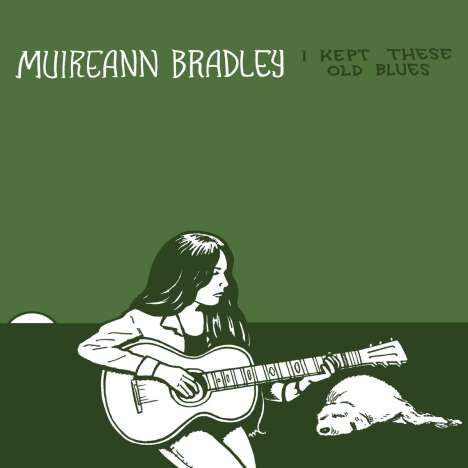 Muireann Bradley: I Kept These Old Blues, LP