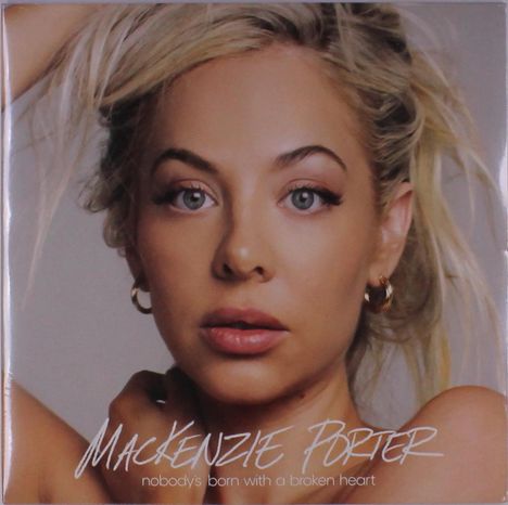 MacKenzie Porter: Nobody's Born With A Broken Heart (Grey/Blue Marble Vinyl), 2 LPs