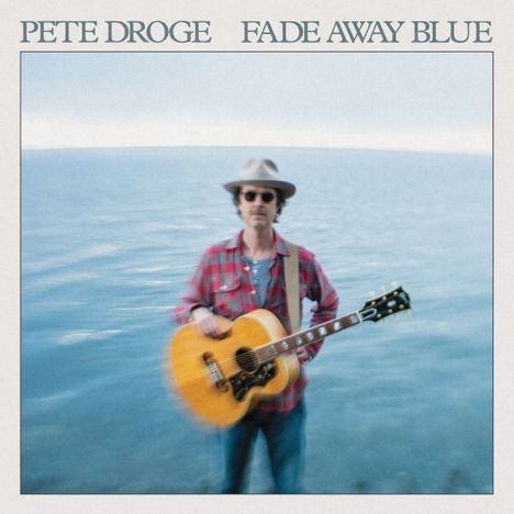 Pete Droge: Fade Away Blue, LP