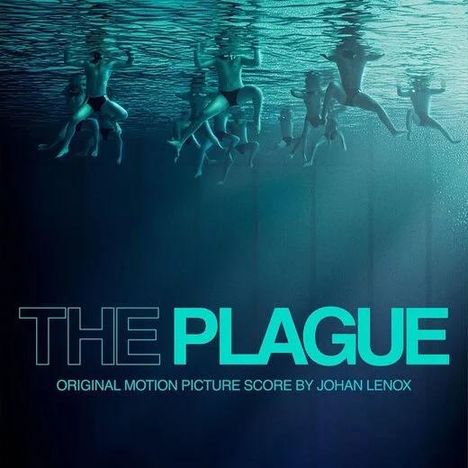 "The Plague: Original Motion Picture Score by Johan Lenox." Menschen schweben kopfüber unter Wasser in bläulichem Licht.