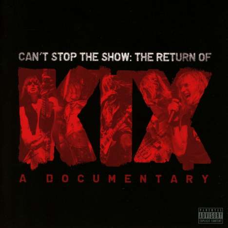 Kix: Can't Stop The Show: The Return Of Kix, 1 CD und 1 DVD