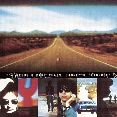 The Jesus And Mary Chain: Stoned &amp; Dethroned, LP