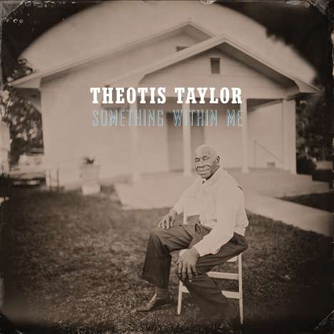 Theotis Taylor: Something Within Me, LP