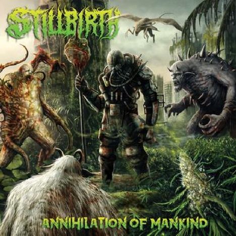 Stillbirth: Annihilation Of Mankind, CD