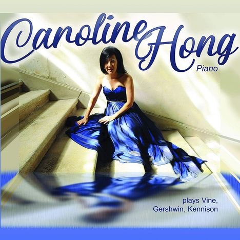 Caroline Hong plays Vine, Gershwin, Kennison, CD