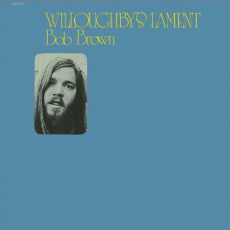 Bob Brown: Willoughby's Lament, CD