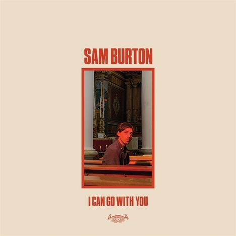 Sam Burton: I Can Go With You, LP