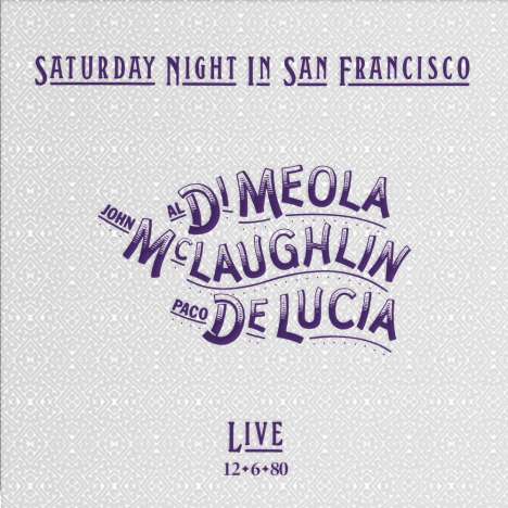 Al Di Meola, John McLaughlin &amp; Paco De Lucia: Saturday Night In San Francisco (180g) (Impex Edition), LP