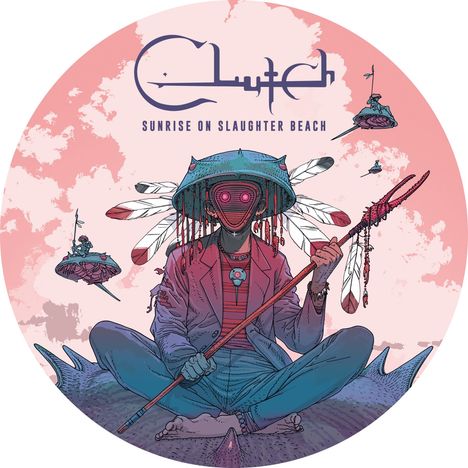 Clutch: Sunrise On Slaughter Beach (Limited Edition) (Picture Disc), LP
