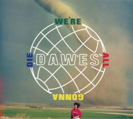 Dawes: We're All Gonna Die, CD