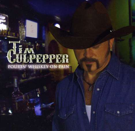 Tim Culpepper: Pouring Whiskey On Pain, CD