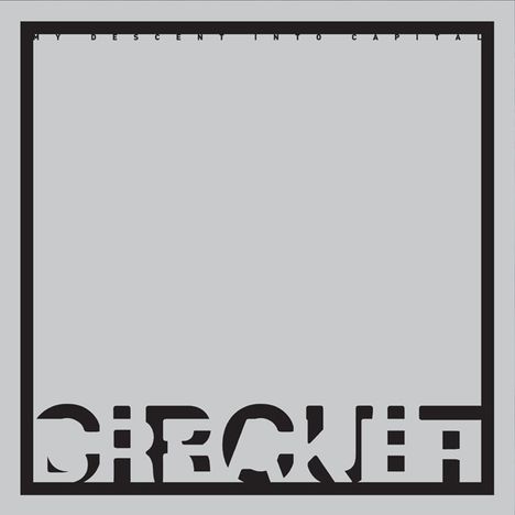 Circuit Breaker: My Descent Into Capital, CD