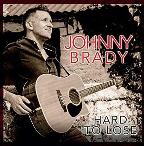 Johnny Brady: Hard To Lose, CD