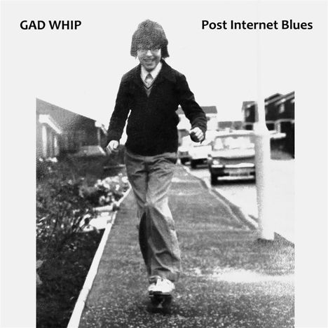 Gad Whip: Post Internet Blues, CD