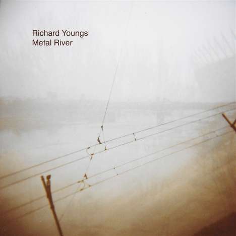 Richard Youngs: Metal River (White Vinyl), LP