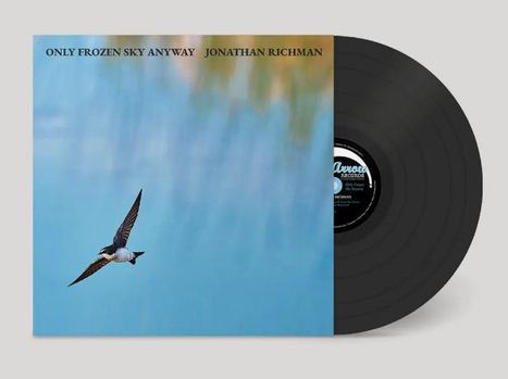 Text: ONLY FROZEN SKY ANYWAY JONATHAN RICHMAN. Cover zeigt einen Vogel vor unscharfem blauem Hintergrund. Rechts eine Schallplatte.