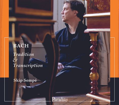 Skip Sempe - Bach-Tradition &amp; Transcription, CD